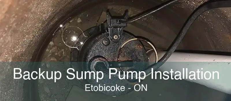 Backup Sump Pump Installation Etobicoke - ON