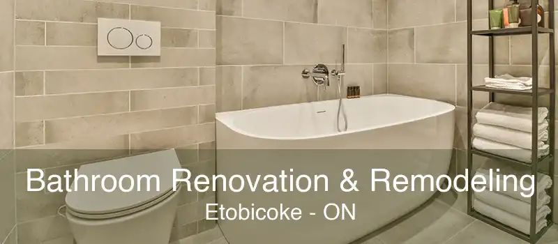 Bathroom Renovation & Remodeling Etobicoke - ON