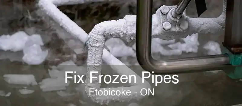 Fix Frozen Pipes Etobicoke - ON