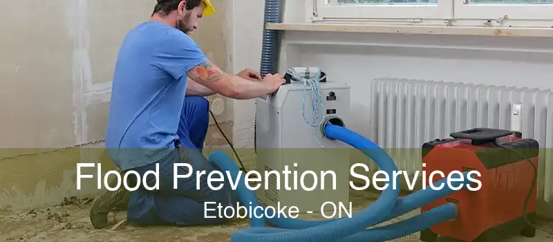 Flood Prevention Services Etobicoke - ON