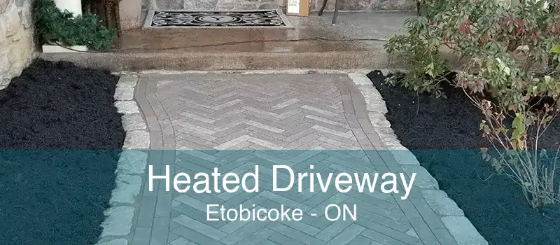 Heated Driveway Etobicoke - ON