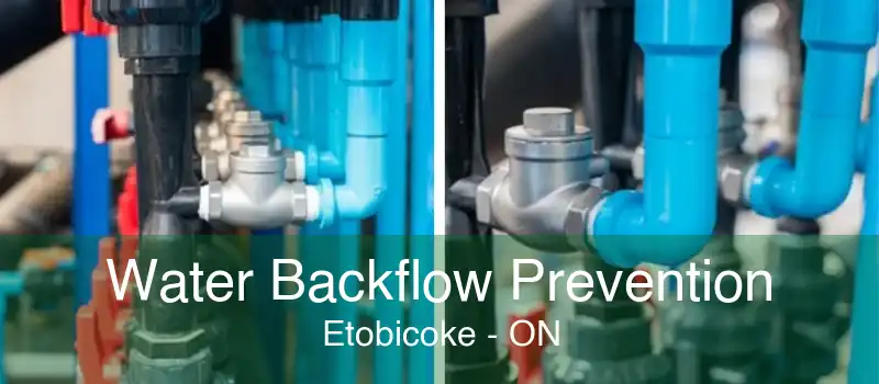 Water Backflow Prevention Etobicoke - ON